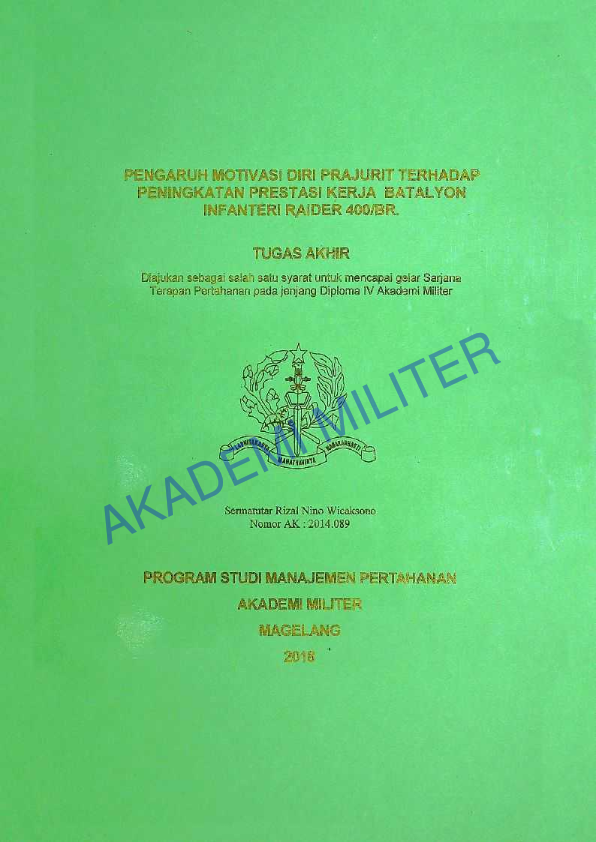 PENGARUH MOTIVASI DIRI PRAJURIT TERHADAPAP PENINGKATAN PRESTASI KERJA BATALYON INFANTERI RAIDER 400/BR.